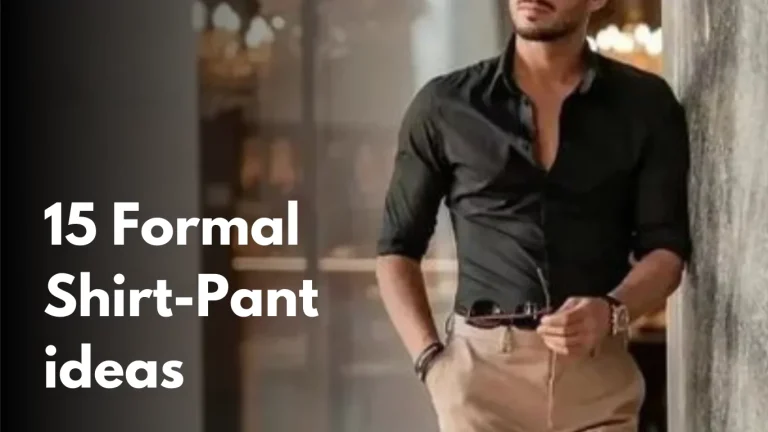 15 Formal Shirt Pant combinations For Men